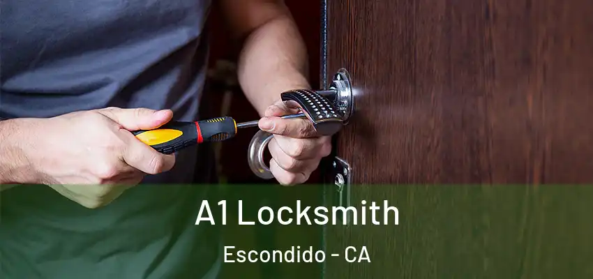  A1 Locksmith Escondido - CA