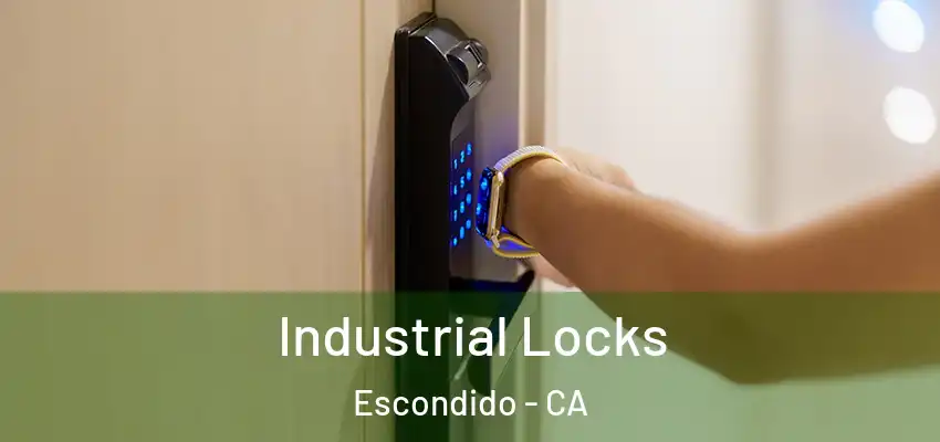  Industrial Locks Escondido - CA