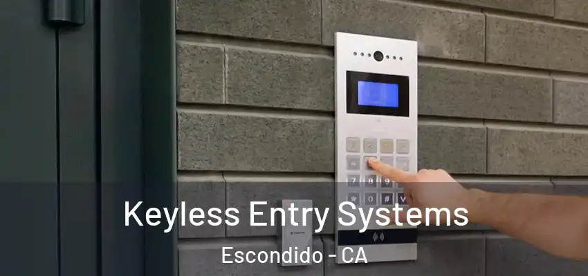  Keyless Entry Systems Escondido - CA