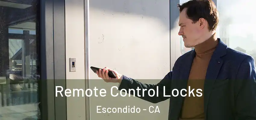  Remote Control Locks Escondido - CA